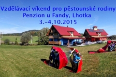 Vzdělávací víkend 3.- 4.10.2015 Lhotka - Penzion u Fandy